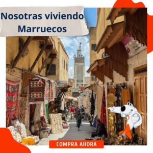 Nosotras viviendo Marruecos
