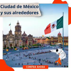 Ciudad de México y sus alrededores