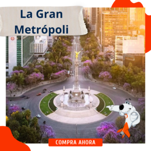 La Gran Metrópoli