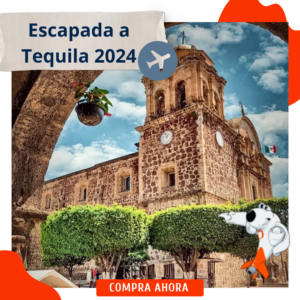 Escapada a Tequila 2024