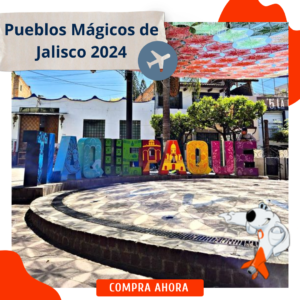 Pueblos Mágicos de Jalisco 2024